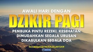 Download lagu DZIKIR PAGI & DOA PEMBUKA REZEKI DARI SEGALA PENJURU mp3 Download lagu DZIKIR PAGI & DOA PEMBUKA REZEKI DARI SEGALA PENJURU mp3