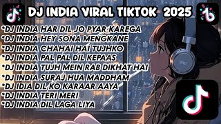 Download lagu DJ INDIA VIRAL TIKTOK  2025 || DJ INDIA HAR DIL JO PYAR KAREGA || DJ INDIA HEY SONA MENGKANE mp3