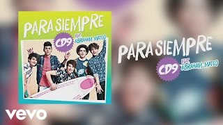 CD9 - Para Siempre (All the Way [Cover Audio]) ft. Abraham Mateo