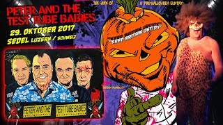 PETER AND THE TEST TUBE BABIES &quot;Keep Britain Untidy&quot; (Oct 29, 2017 / Sedel Lucerne, Switzerland)