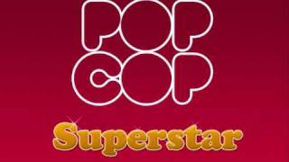 Popcop - Superstar