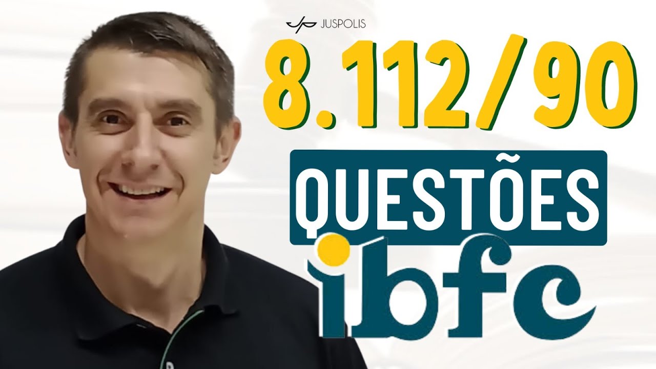 8.112/90 - Questões IBFC - Direito Administrativo para concursos