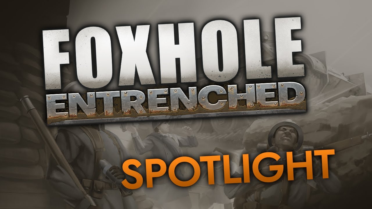 Foxhole - Entrenched (Major Update) - YouTube
