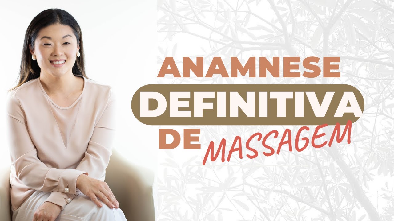 Anamnese definitiva de massagem!