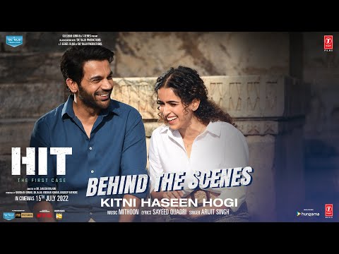 Behind The Scenes: Kitni Haseen Hogi - HIT: The First Case | Rajkummar, Sanya | Mithoon, Arijit S