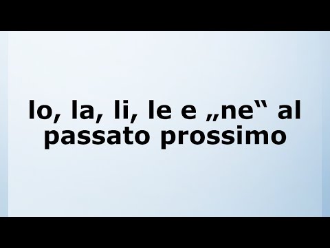 39 - lo, la, La, li, le und ne im Passato prossimo | Italienisch leicht gemacht mit Ottimo! 🇮🇹