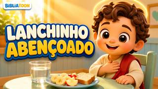 Meu Lanchinho Abençoado 🍎 Música Infantil Cristã de Gratidão pelo Alimento | Bibliatoon