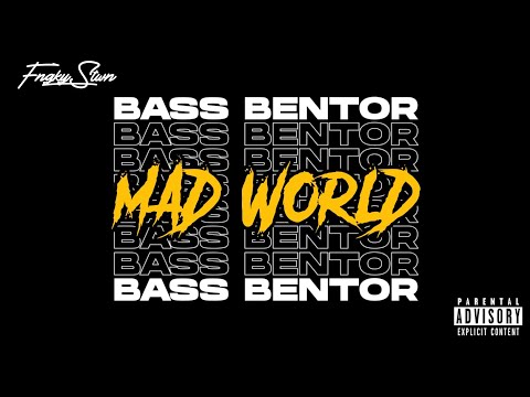 BASSBENTOR - MAD WORLD (FKSN) NEW!!! MIDI ANTHEM