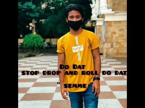 SEMME- DO DAT STOP DROP AND ROLL DO DAT | BON BON HIBAYA