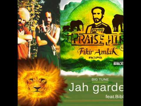 Fikir Amlak feat Biblical & UniRidd Project  - Jah Garden