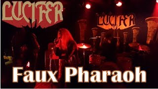 Lucifer - Faux Pharaoh - Copenhagen 2018