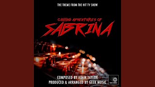 Chilling Adventures Of Sabrina - Main Theme