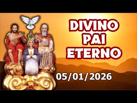 Divino Pai Eterno - 05/01/2026