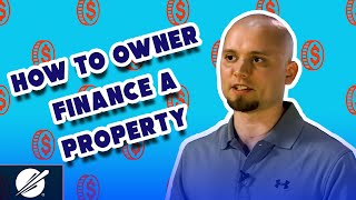 How to Owner Finance a Property | Make Huge Profits with This Strategy