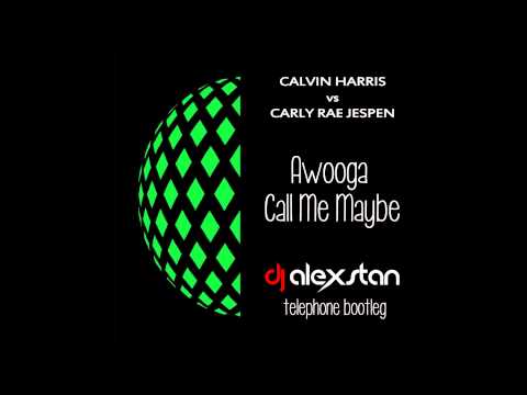 Calvin Harris vs Carly Rae Jespen - Awooga Call Me Maybe (Alex Stan Short Call Bootleg)