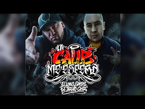 EL LOKO SMN - LA CALLE ME ESPERA FT EL BRUTO CHR [ARTILLERIA PESADA]
