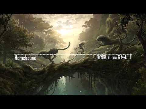 OYNG!, Vhana & Mykool - Homebound