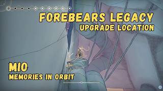 Upgrade: Forebears Legacy (Nexus) • MIO: Memories In Orbit