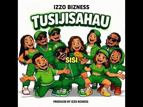 Izzo Bizness - TUSIJISAHAU ( Official Audio)