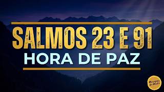 Hora de paz com os Salmos 23 e 91