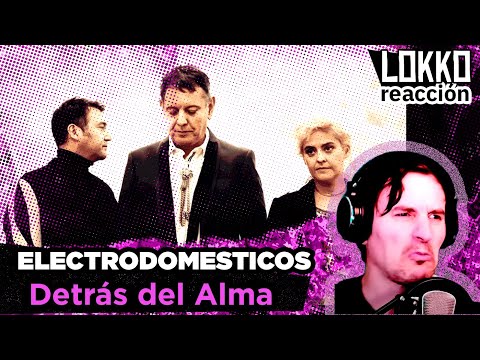 Reacción a Electrodomésticos - Detrás del Alma | Análisis de Lokko!