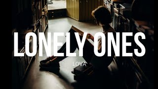 Lova - Lonely Ones (Lyrics)