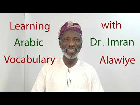 Learning Arabic Vocabulary with Dr Imran Alawiye Lesson 32