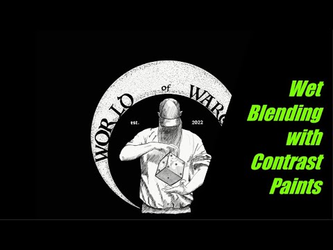 Quick Guide to Wet Blending Contrast Paints