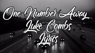 One Number Away Luke Combs Lyrics