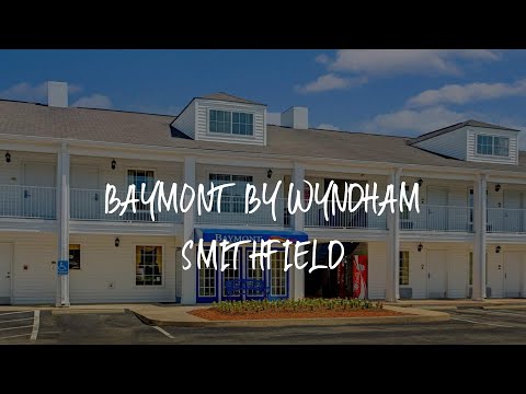 Baymont by Wyndham Smithfield Review - Smithfield , United States of America