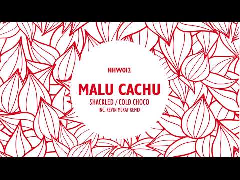 Malu Cachu - Shackled [Hungarian Hot Wax]