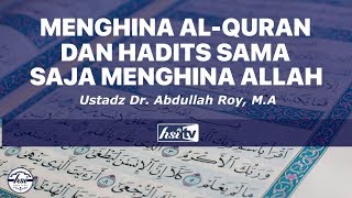 Menghina Al Qur’an dan Hadits Berarti Menghina Allah