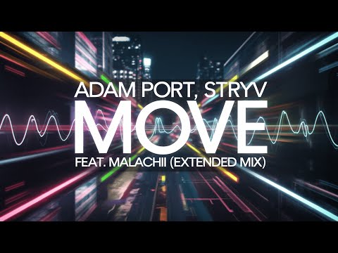 Adam Port, Stryv - Move feat. Malachiii (Extended Mix) Selected by Dimitri Valeff