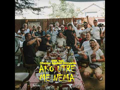 DNK feat. Dzambo Agusev Orchestra    Ako Utre Me Nema (official music video ©2022) -DNKofficial-