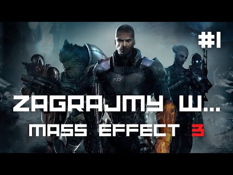 Zagrajmy w Mass Effect 3 LE | Napisy PL | Odc #1 (Startujemy po raz trzeci!)