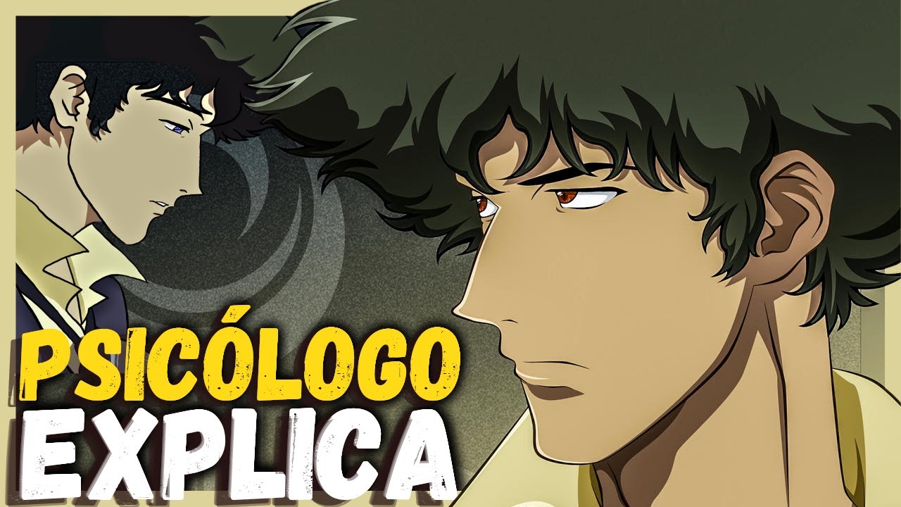 SPIKE e o APEGO ao que NÃO EXISTE MAIS | Psicologia Cowboy Bebop