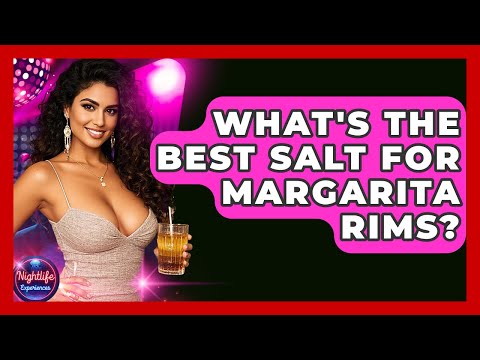 What's The Best Salt For Margarita Rims? - Nightlife Experiences