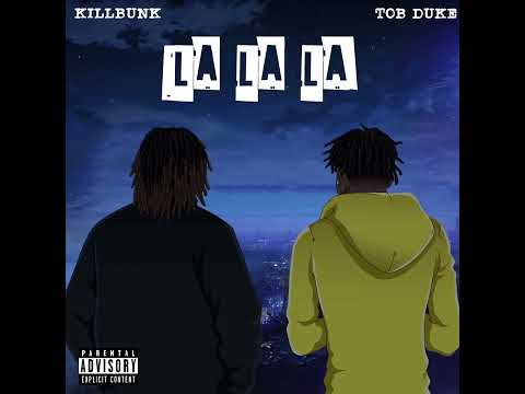 KillBunk & TOB Duke - LA LA LA (Official Audio)