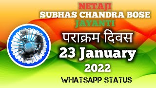 Happy Parakram Diwas Status 2022 | पराक्रम दिवस | Whatsapp status | 23 January