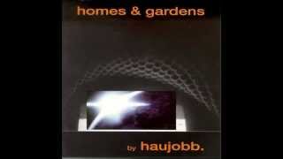 Haujobb - Homes & Gardens (MY-1)