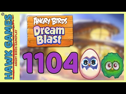 Angry Birds Dream Blast Level 1104 Hard - Walkthrough, No Boosters