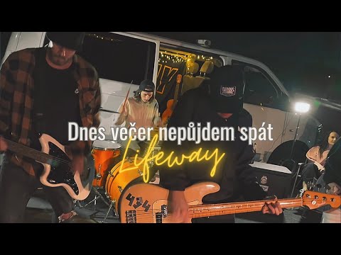 Lifeway - Dnes večer nepůjdem spát (Official music video)
