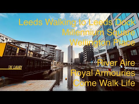 Leeds | Leeds Dock - City Walk & Tour of Leeds Dock | Royal Armouries, Interesting Architecture | 4K