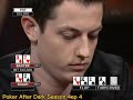 Poker After Dark Season 4ep 4｜高额德州第四季第四部