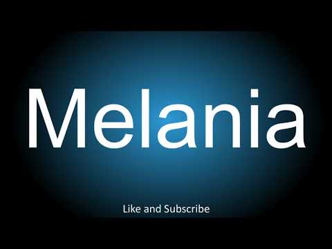 How to correctly pronounce - Melania.