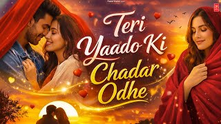 Download lagu Teri Yaadon Ki Chadar Odhe  Video Dil Ne Tera Naam Liya #bollywood #hindisong #2026 mp3