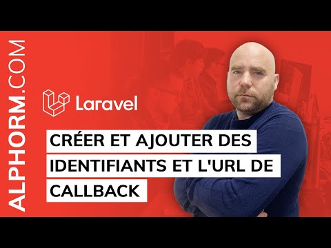 Créer et ajouter des identifiants et l URL de callback sous Laravel