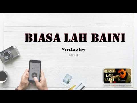 Yusfazley - Biasa Lah Baini (Lyric & Chord Cover)