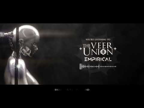 The Veer Union - Empirical (Official Streaming Video)