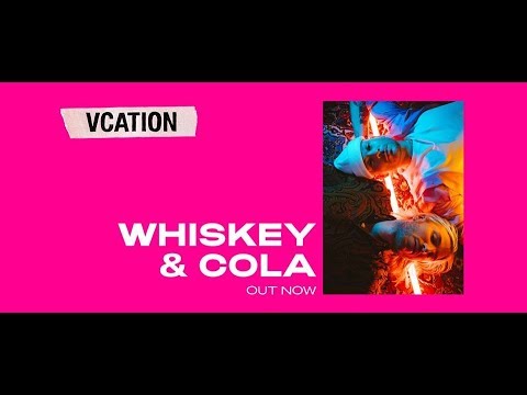 Vcation Ft. Klei – Whiskey & cola Video